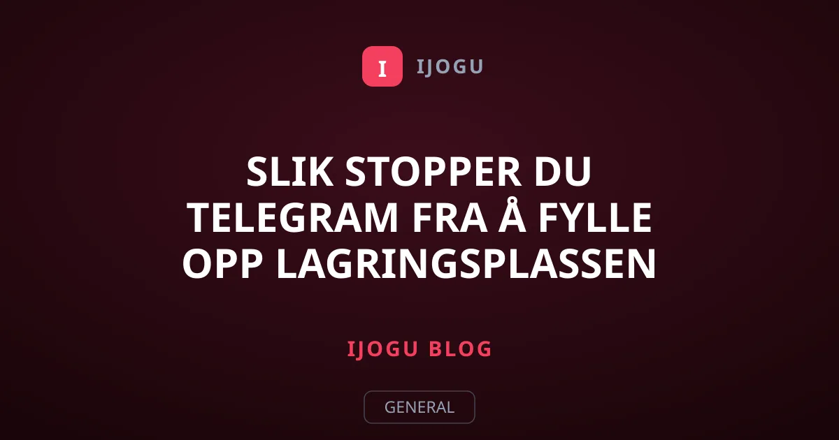 Slik stopper du Telegram fra å fylle opp lagringsplassen