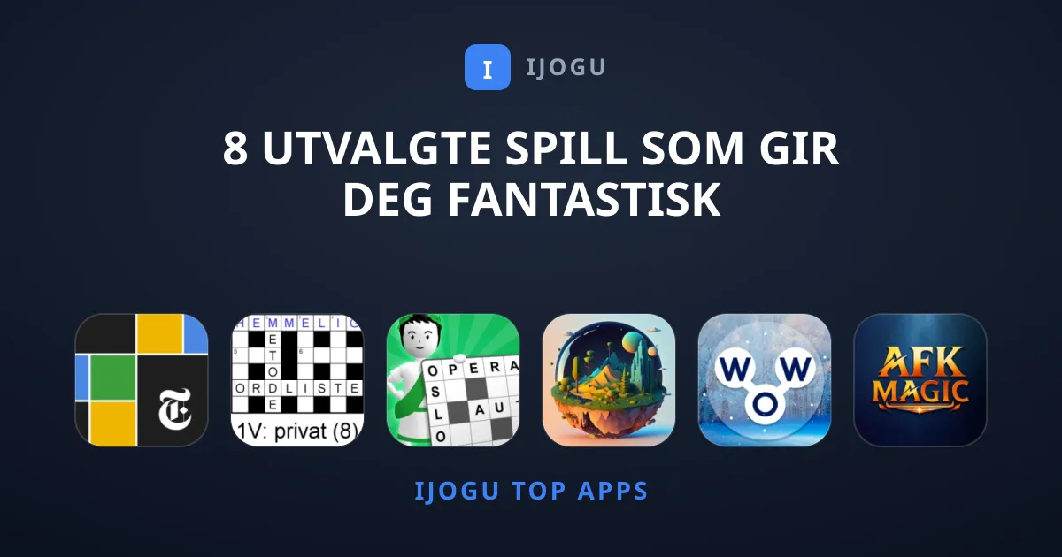 8 Utvalgte Spill Som Gir Deg Fantastisk Underholdning